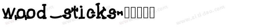 wood sticks字体转换